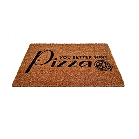 Out of the blue Fußmatte You Better Have Pizza