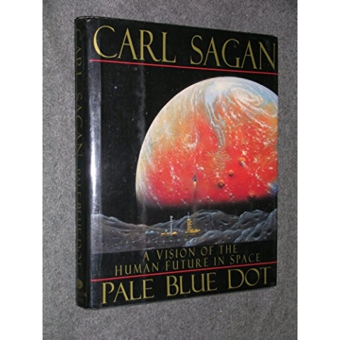 Pale Blue Dot: A Vision of the Human Future in Space by Carl Sagan(1997-09-08)