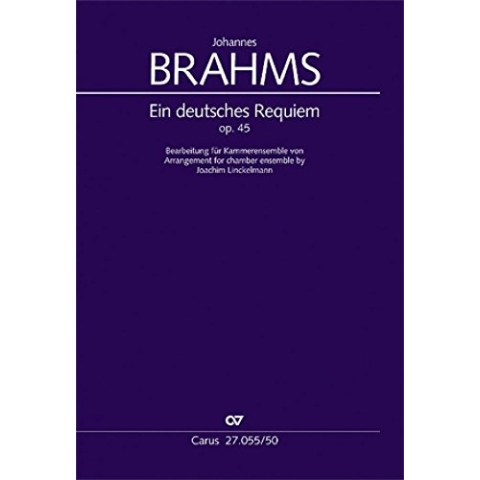 Ein deutsches Requiem op.45 : für Soli, für Soli, gem Chor und Kammerensemble Partitur