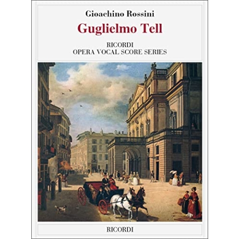 RICORDI ROSSINI G. - GUGLIELMO TELL - CHANT ET PIANO