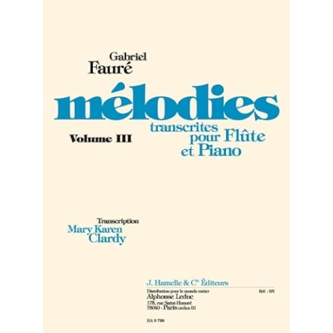 Gabriel Fauré: Mélodies Vol.3 (Flute & Piano). Für Querflöte