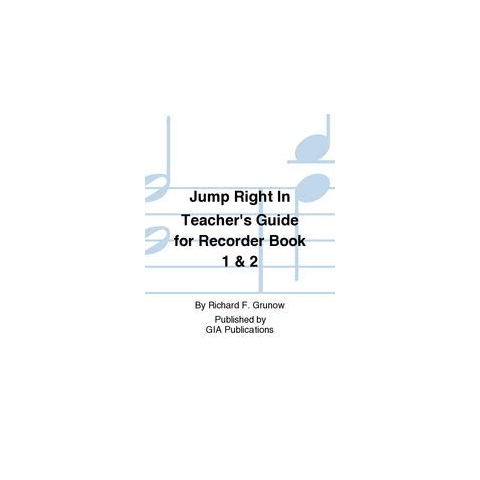 Richard F. Grunow-Jump Right In Teacher's Guide for Recorder Bk 1 &2-Recorder-BOOK