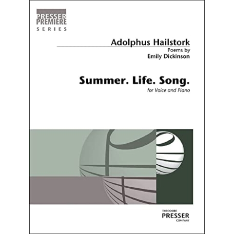 Adolphus Hailstork,Emily Dickinson-Summer. Life. Song.-Vocal and Piano-BOOK