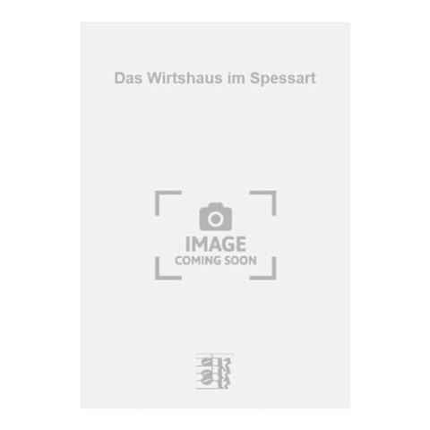 Franz Grothe-Das Wirtshaus im Spessart-Piano Reduction-PIANO REDUCTION