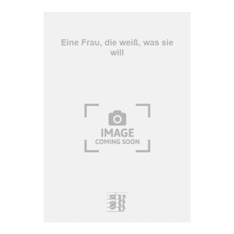 Oscar Straus-Eine Frau, die weiß, was sie will-Piano Reduction-PIANO REDUCTION