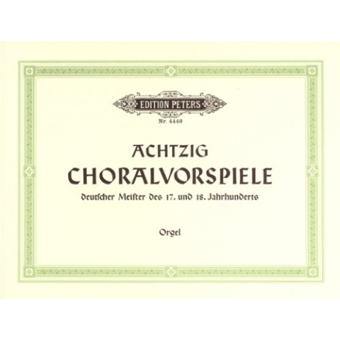 EDITION PETERS 80 CHORALE PRELUDES - ORGAN