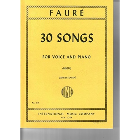 Gabriel Faure: 30 Songs (High Voice). Für Hohe Stimme, Klavierbegleitung